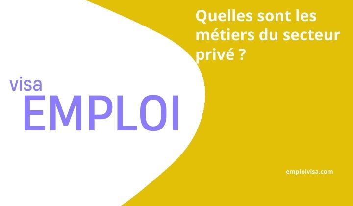 Quelles sont les métiers du secteur privé ?