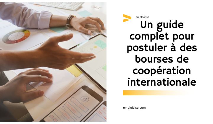 Un guide complet pour postuler à des bourses de coopération internationale