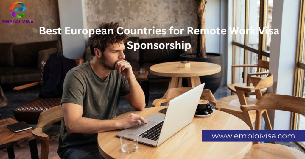 Best European Countries for Remote Work Visa Sponsorship