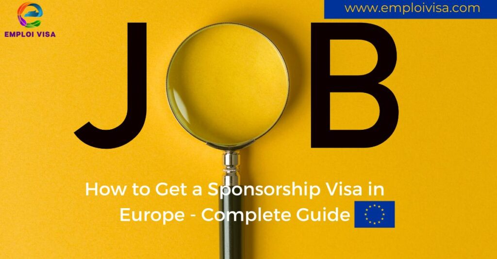 How to Get a Sponsorship Visa in Europe - Complete Guide