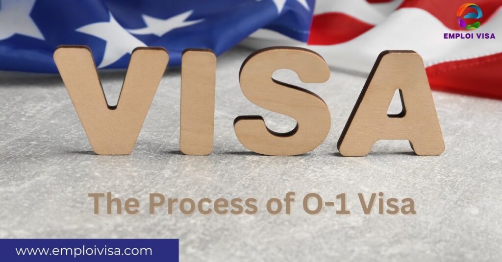 The Process of O-1 Visa: A Step-by-Step Guide