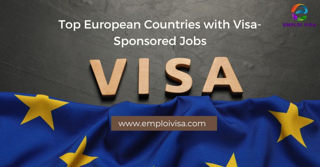 Top European Countries with Visa-Sponsored Jobs